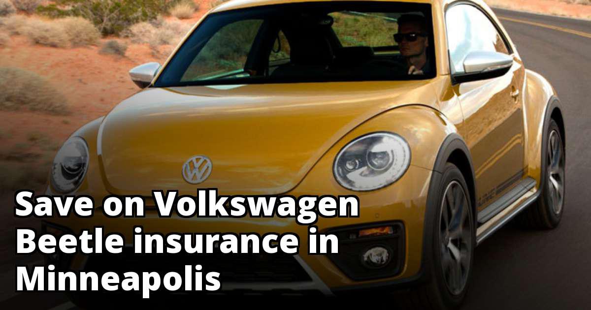 Affordable Insurance for a Volkswagen Beetle in Minneapolis